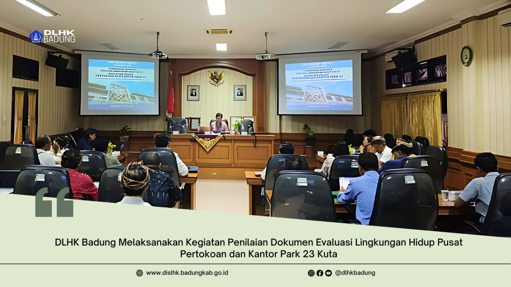 DLHK Badung Melaksanakan Kegiatan Penilaian Dokumen Evaluasi Lingkungan Hidup Pusat Pertokoan dan Kantor Park 23 Kuta